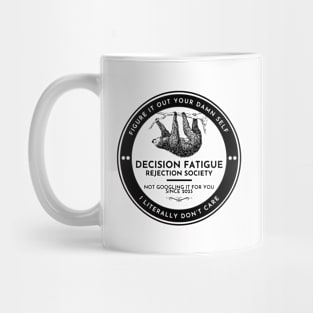 Decision Fatigue Rejection Society Mug